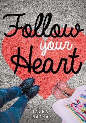 Cover of the book Follow Your Heart by Melanie Florence