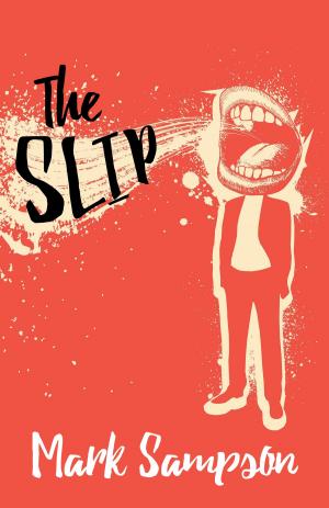 Cover of the book The Slip by Robin LeBlanc, Jordan St. John