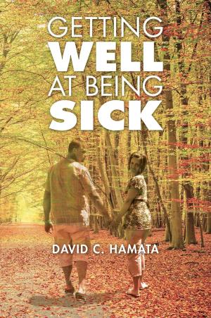 Cover of the book Getting Well at Being Sick by Jim Oates