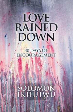 Cover of the book Love Rained Down by Dr. Terry Swan, Dr. Dennis Crump
