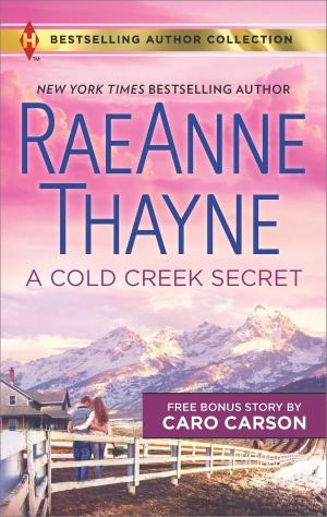 Cover of the book A Cold Creek Secret & Not Just a Cowboy by Karin Baine