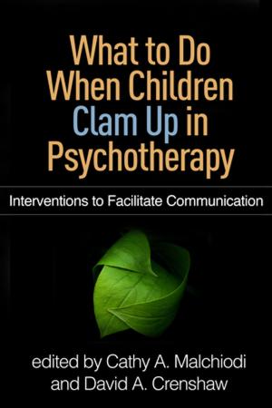 Cover of the book What to Do When Children Clam Up in Psychotherapy by Katharina Manassis, MD, FRCPC