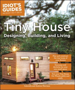 Cover of the book Tiny House Designing, Building, & Living by Paul McFedries