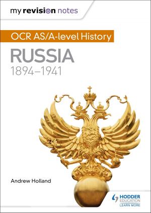 Cover of the book My Revision Notes: OCR AS/A-level History: Russia 1894-1941 by Tony Weston, José García Sánchez