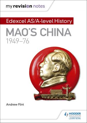 Book cover of My Revision Notes: Edexcel AS/A-level History: Mao's China, 1949-76