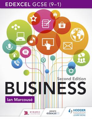 Cover of the book Edexcel GCSE (9-1) Business, Second Edition by Serena Alexander