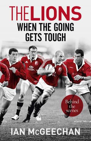 Cover of the book The Lions: When the Going Gets Tough by Cherry Denman