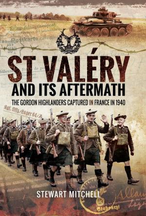 Cover of the book St Valéry and Its Aftermath by John Cannon