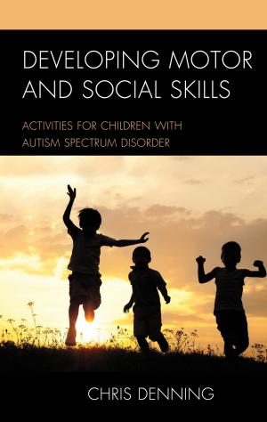 Cover of the book Developing Motor and Social Skills by Vitaly V. Naumkin