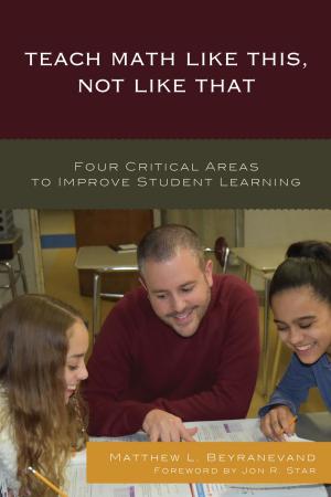 Cover of the book Teach Math Like This, Not Like That by Laura Neack