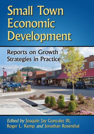 Cover of the book Small Town Economic Development by Paul M. Bardunias, Fred Eugene Ray, Jr.