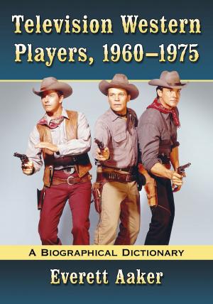 Cover of the book Television Western Players, 1960-1975 by Wendy J. Reardon