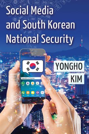Cover of the book Social Media and South Korean National Security by Carlen Lavigne