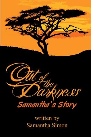 Cover of the book Out of the Darkness Samantha's Story by Robert Abel Jr. MD