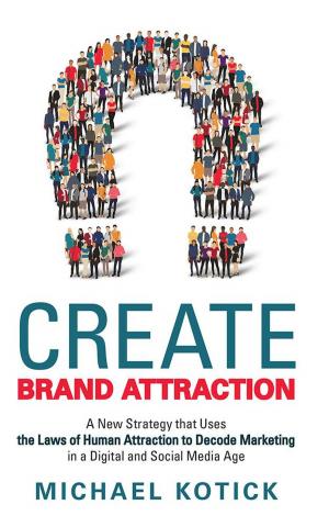 Cover of the book Create Brand Attraction by Vivianna Martel