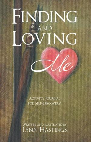 Cover of the book Finding and Loving Me by Marguerite Eckertson Koons