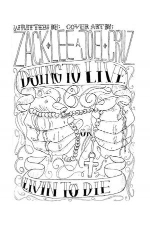 Cover of the book Dying to Live or Livin to Die by Pius Yao Ashiara