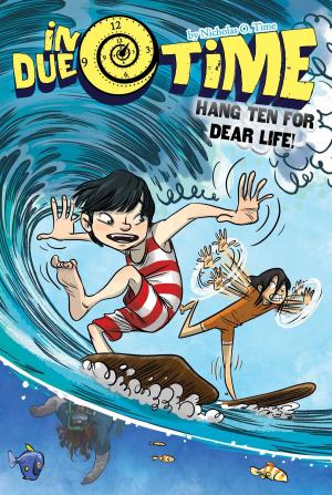 Cover of the book Hang Ten for Dear Life! by Tina Gallo
