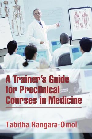 Cover of the book A Trainer’S Guide for Preclinical Courses in Medicine by Eric Thompson