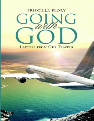 Cover of the book Going With God: Letters from Our Travels by William G. Harris