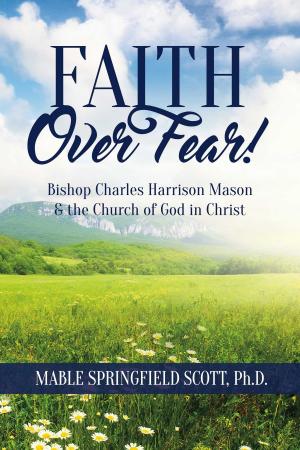 Cover of the book Faith Over Fear! by Leah Eddy