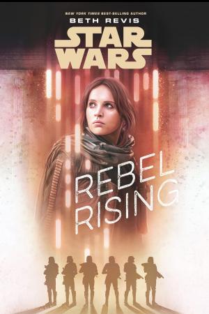 Cover of the book Star Wars: Rebel Rising by Ronald L. Smith