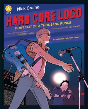 Cover of the book Hard Core Logo by Joseph Boyden, Sarah Leavitt, Rabindranath Maharaj, Noah Richler, Alissa York