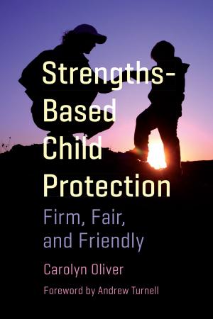 Cover of the book Strengths-Based Child Protection by Ivan Halasz de Beky
