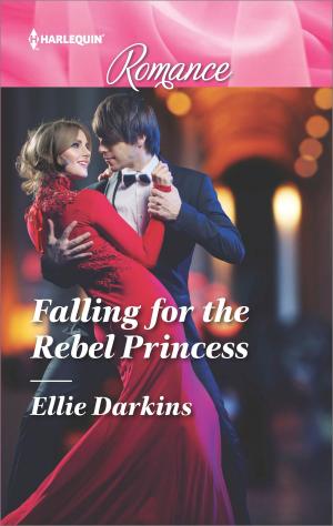 Cover of the book Falling for the Rebel Princess by Emma Darcy