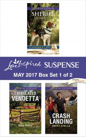 Cover of the book Harlequin Love Inspired Suspense May 2017 - Box Set 1 of 2 by Christy McKellen