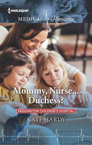 Cover of the book Mommy, Nurse...Duchess? by Penny Jordan