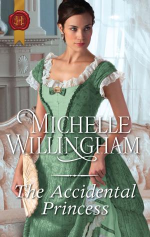 Cover of the book The Accidental Princess by Michelle Smart