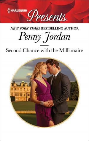 Cover of the book Second Chance with the Millionaire by Sharon Kendrick