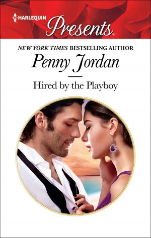 Cover of the book Hired by the Playboy by Debbi Rawlins, Cara Summers