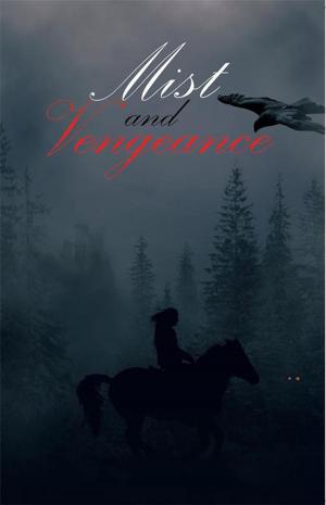 Cover of the book Mist and Vengeance by Roger Alidade