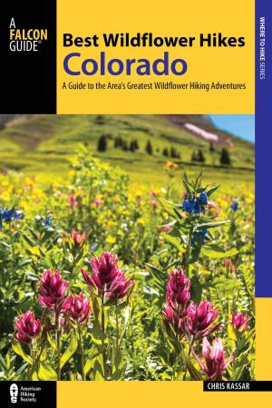 Cover of the book Best Wildflower Hikes Colorado by Layton Kor