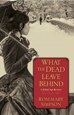Cover of the book What the Dead Leave Behind by Jillian Stone