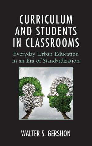 bigCover of the book Curriculum and Students in Classrooms by 