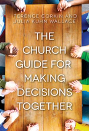 Cover of the book The Church Guide for Making Decisions Together by J. Clif Christopher