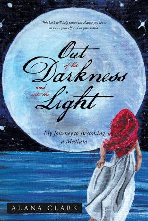 Cover of the book Out of the Darkness and into the Light by Lulu