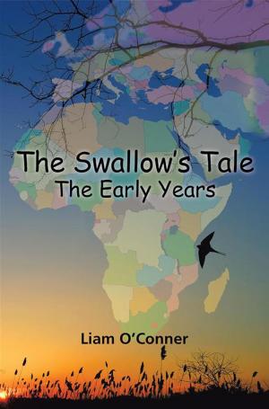 Cover of the book The Swallow's Tale – the Early Years by Bethany Butzer