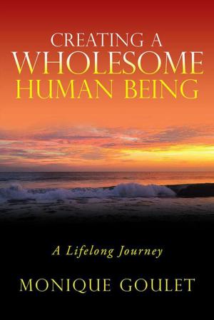 Cover of the book Creating a Wholesome Human Being by Ed Lucas, Christopher Lucas