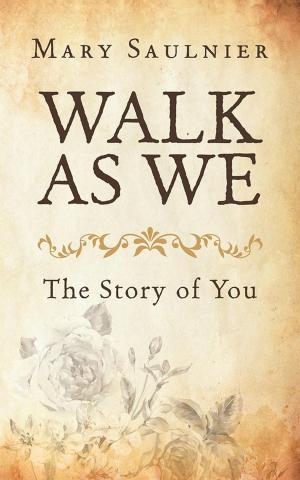 Cover of the book Walk as We by Oladimeji Olutimehin