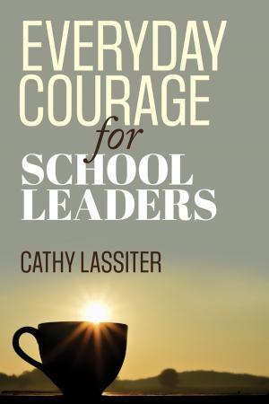 Cover of the book Everyday Courage for School Leaders by Kshithij Urs, Richard Whittell