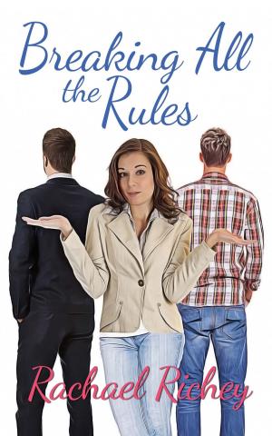 Cover of the book Breaking All the Rules by Anita Philmar
