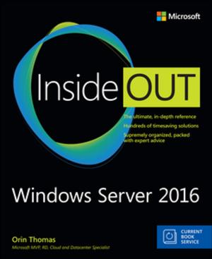 Cover of the book Windows Server 2016 Inside Out (includes Current Book Service) by Evi Nemeth, Garth Snyder, Scott Seebass, Trent Hein