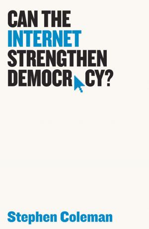 Cover of the book Can The Internet Strengthen Democracy? by Emmy van Deurzen
