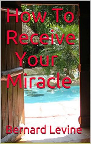 Cover of the book How to Receive Your Miracle by Graham Wilson