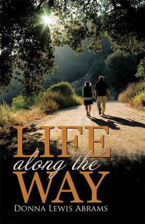 Cover of the book Life Along the Way by Tena Marchand
