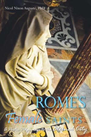 Cover of the book Rome’S Female Saints by Victoria Valentine, jacob erin-cilberto, Lynda Bullerwell, Dr. Amitabh Mitra